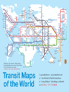 Item #26431 Transit Maps of the World: Expanded and Updated Edition of the World's First...