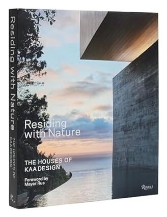 Item #26439 Residing with Nature: The Houses of Kaa Design. Grant Kirkpatrick, Duan, Tran, Author.