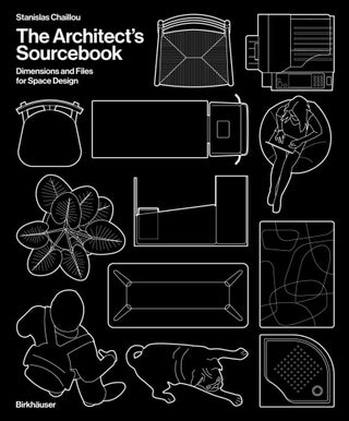 Item #26459 The Architect's Sourcebook. Stanislas Chaillou
