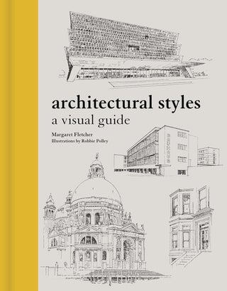 Item #26466 Architectural Styles: A Visual Guide. Margaret Fletcher