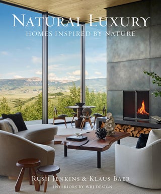 Item #26559 Natural Luxury. Rush Jenkins, Klaus Baer
