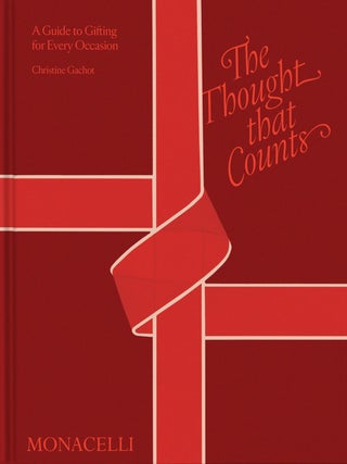 The Thought That Counts: A Guide to Gifting for Every
