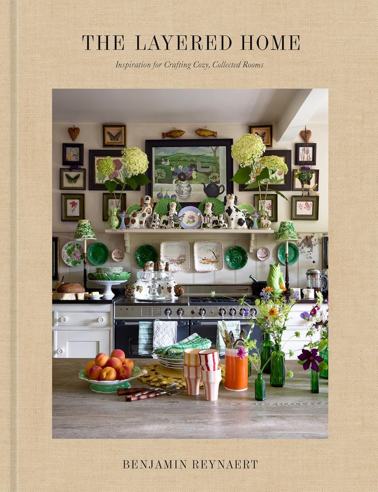 Item #26576 The Layered Home: An Interior Design Book: Inspiration for Crafting Cozy, Collected Rooms. Benjamin Reynaert.