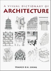 Item #4234 Visual Dictionary of Architecture, 2nd Edition. Francis Ching.